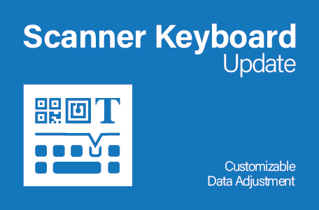 Scanner Keyboard V3.7.0 – Adjust Scanned Data to Meet Target App Requirements