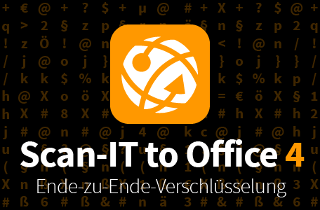 Ende-zu-Ende Verschlüsselung und OCR-Support für Scan-IT to Office